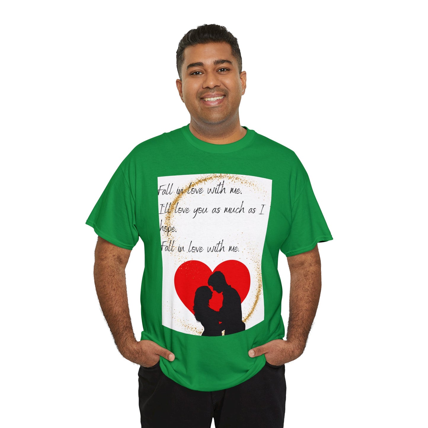 FALL IN LOVE WITH ME Unisex Heavy Cotton Tee