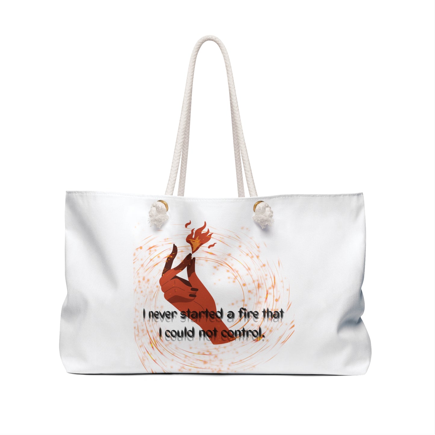 I NEVER STARTED A FIRE Weekender Bag