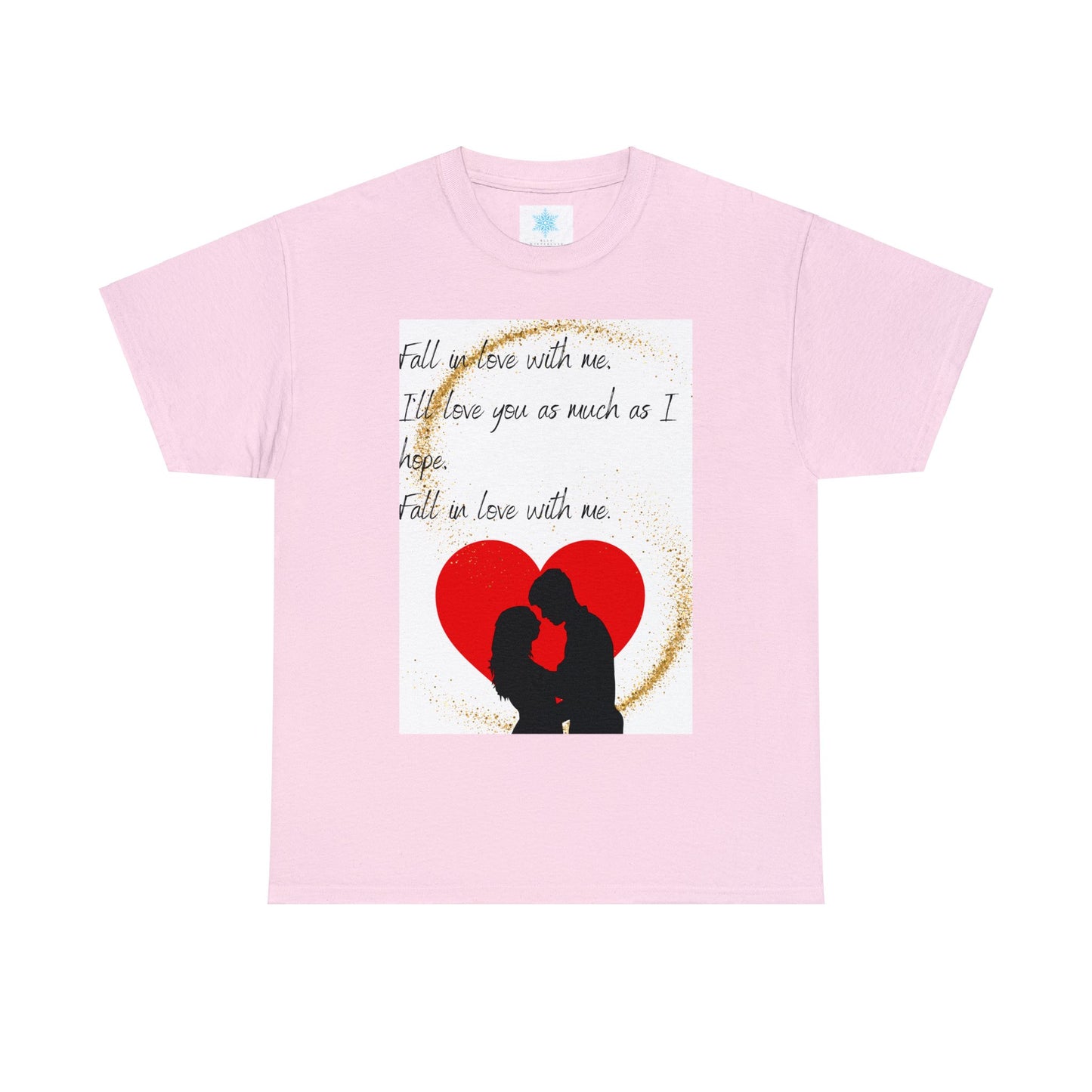 FALL IN LOVE WITH ME Unisex Heavy Cotton Tee