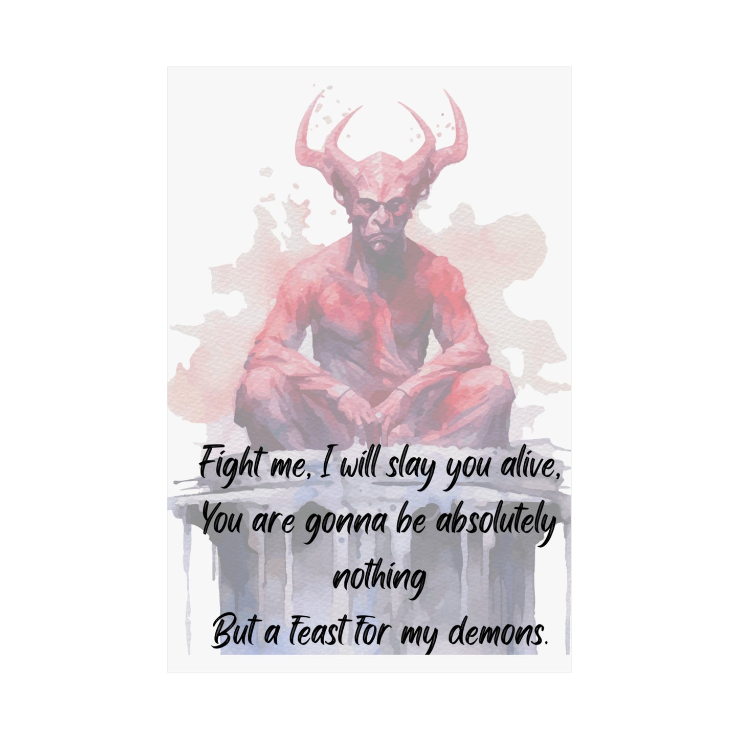 FEAST FOR MY DEMONS  Matte Vertical Posters