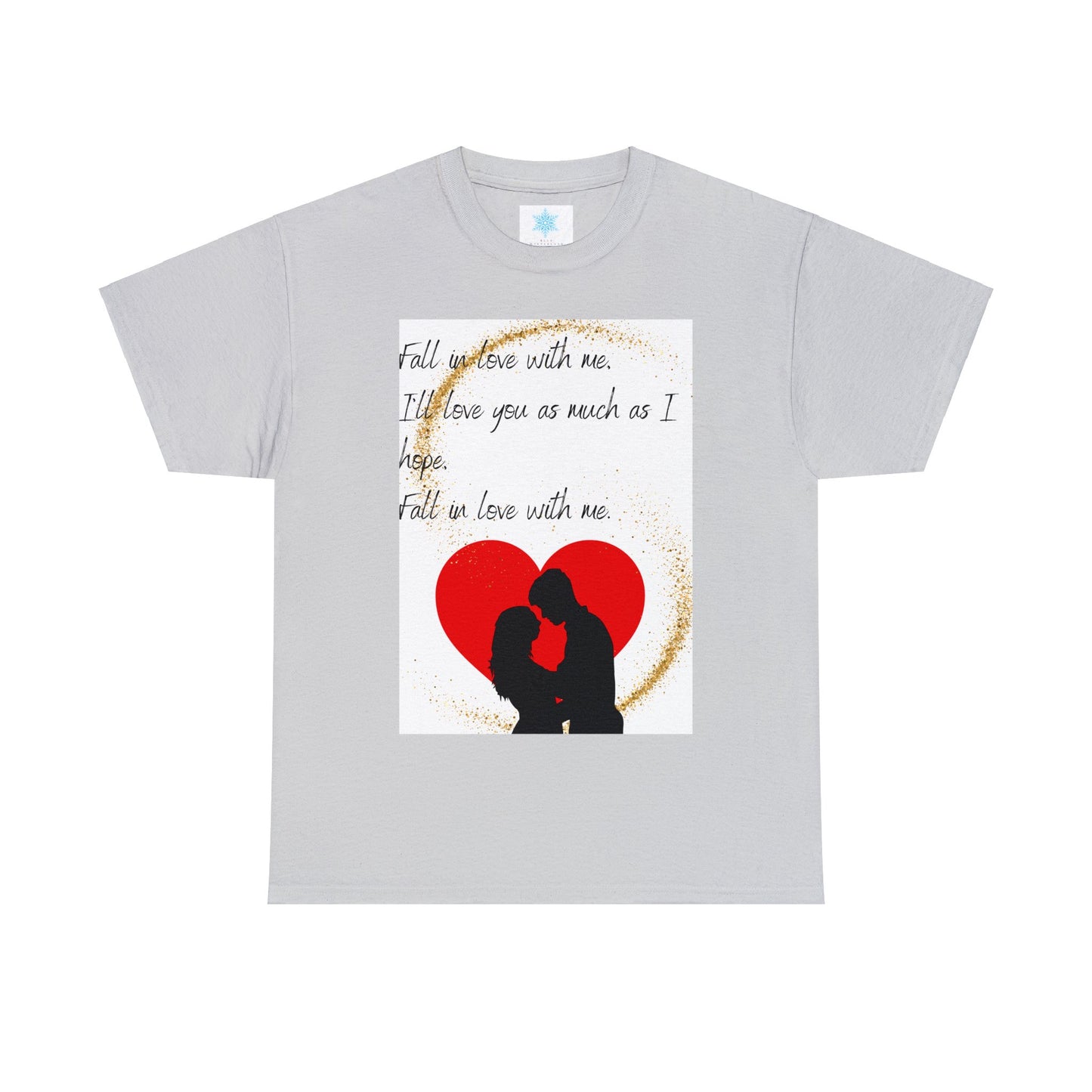 FALL IN LOVE WITH ME Unisex Heavy Cotton Tee