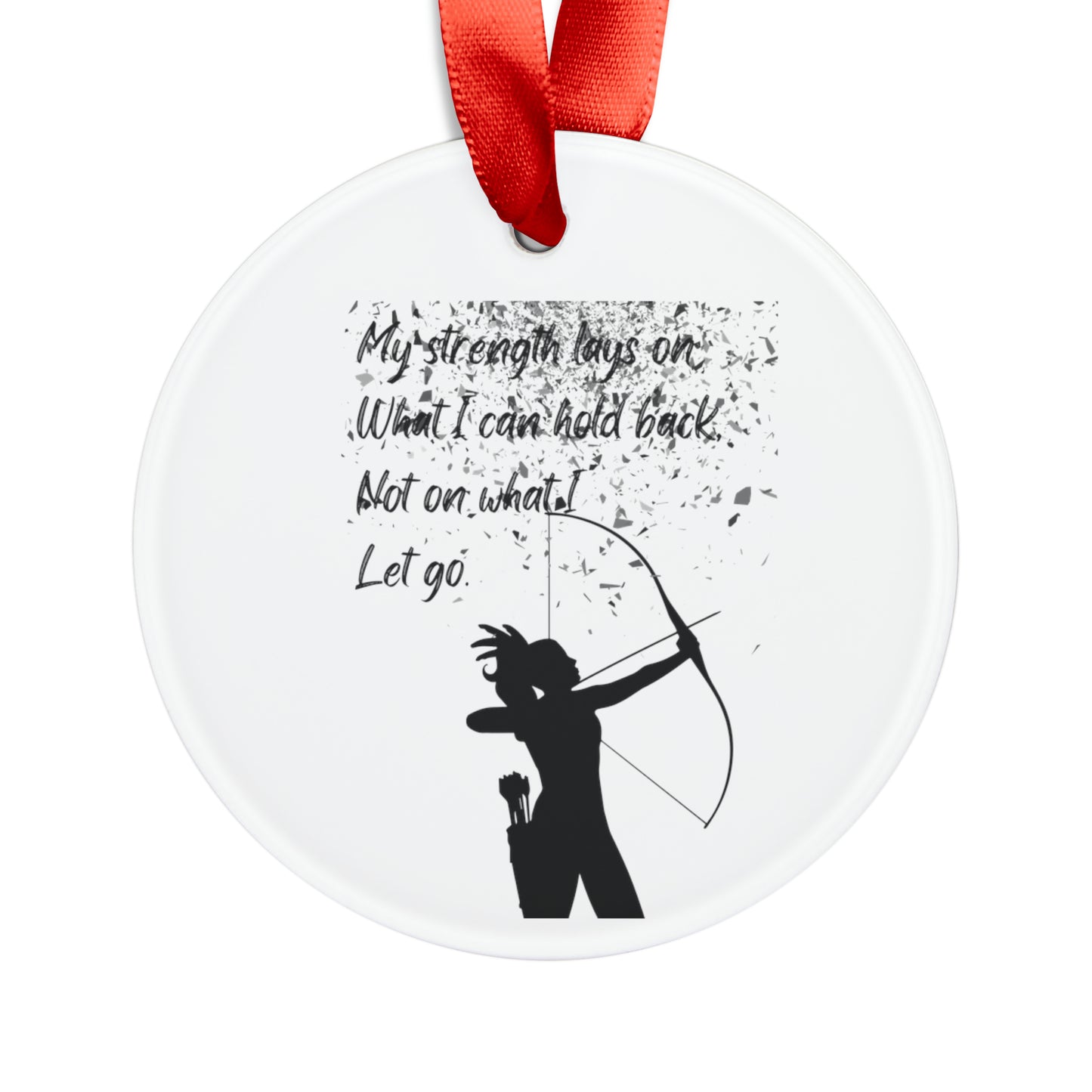 MY STRENGTH Acrylic Ornament with Ribbon