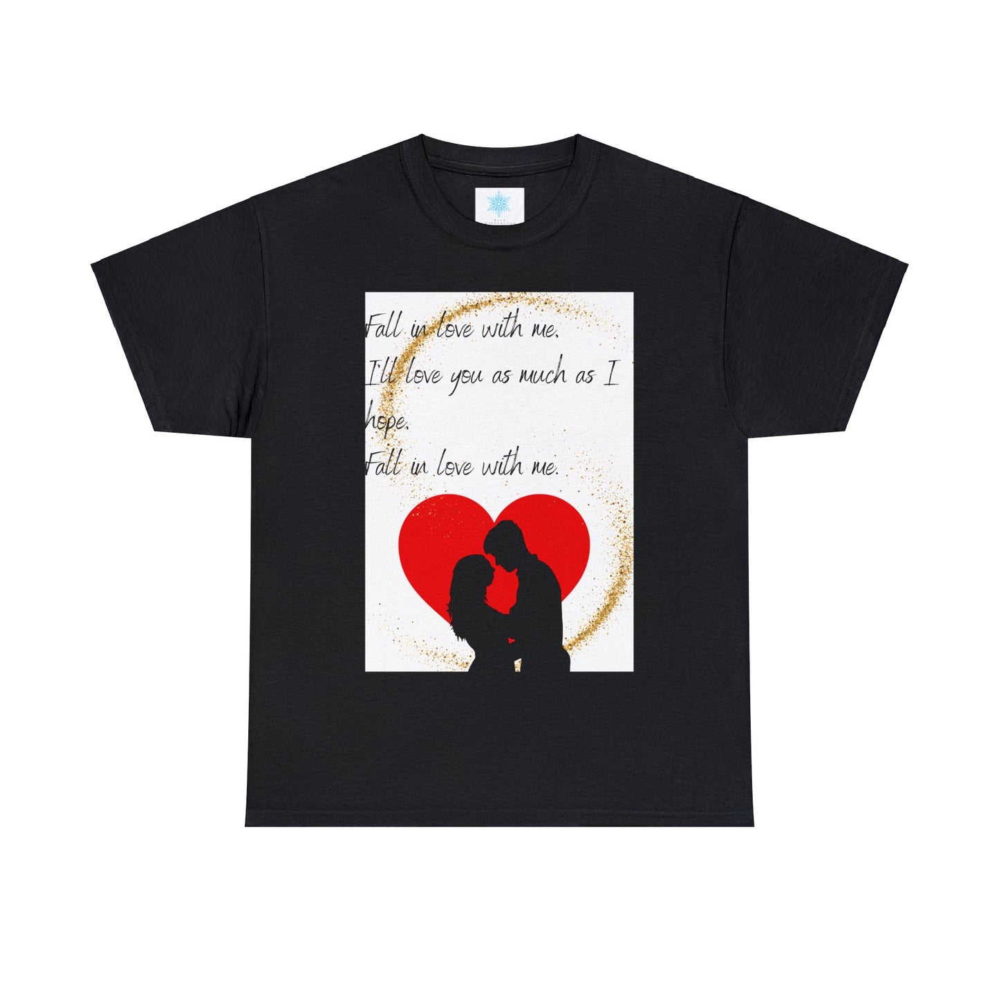 FALL IN LOVE WITH ME Unisex Heavy Cotton Tee