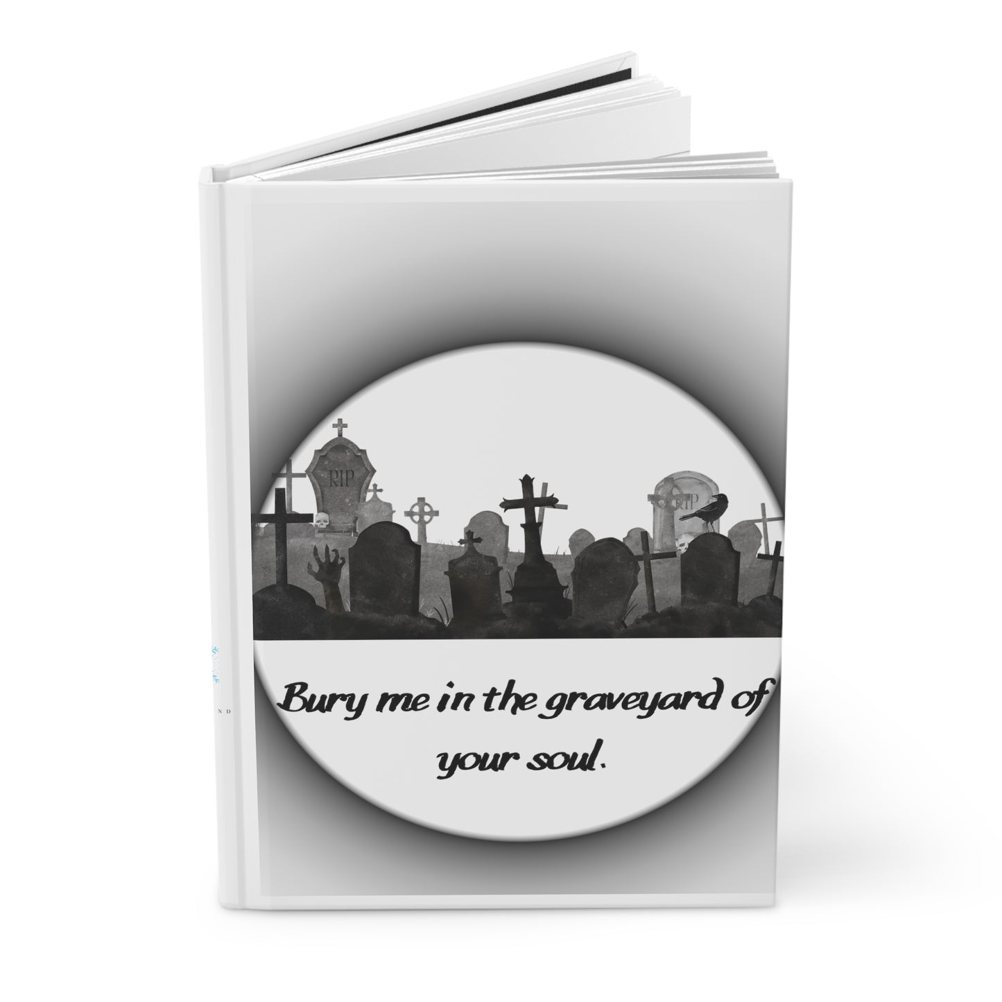 BURY ME Hardcover Journal Matte