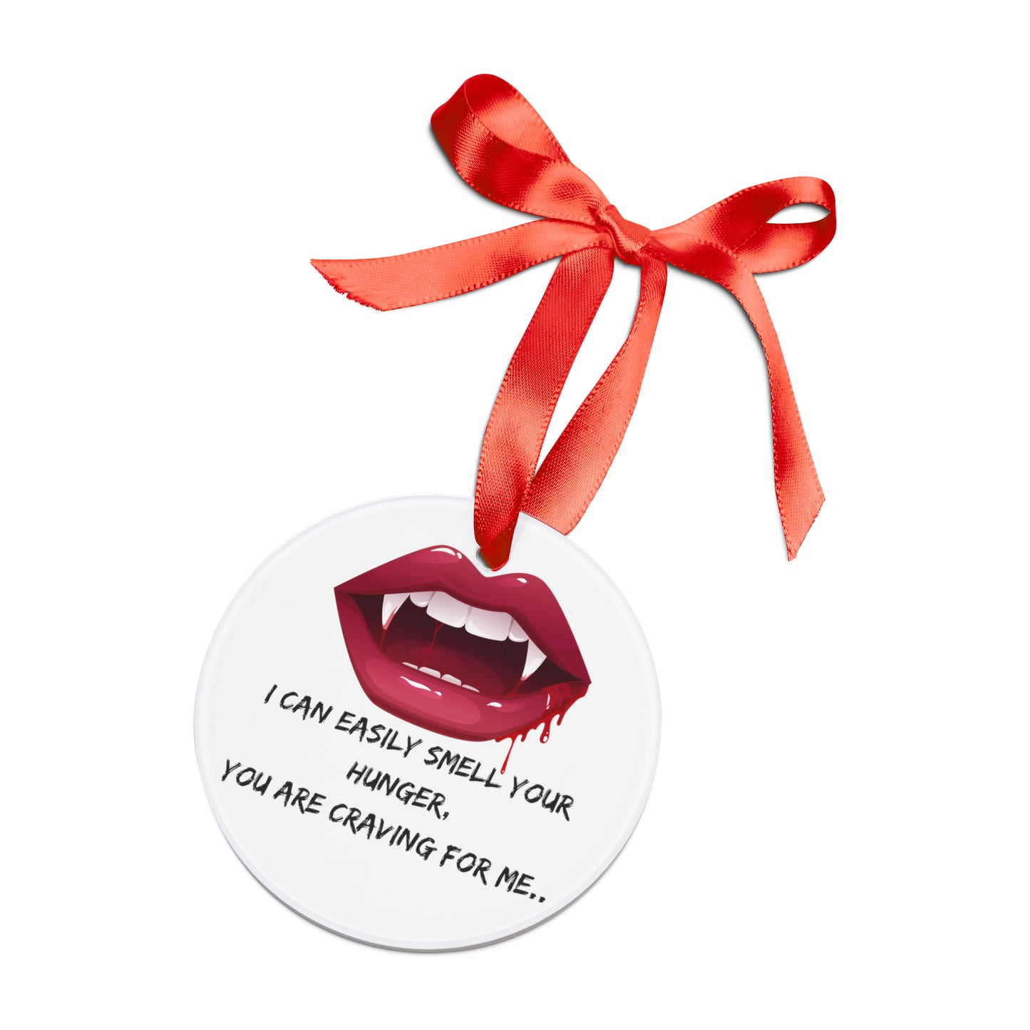 MY VAMPIRE KISS Acrylic Ornament with Ribbon