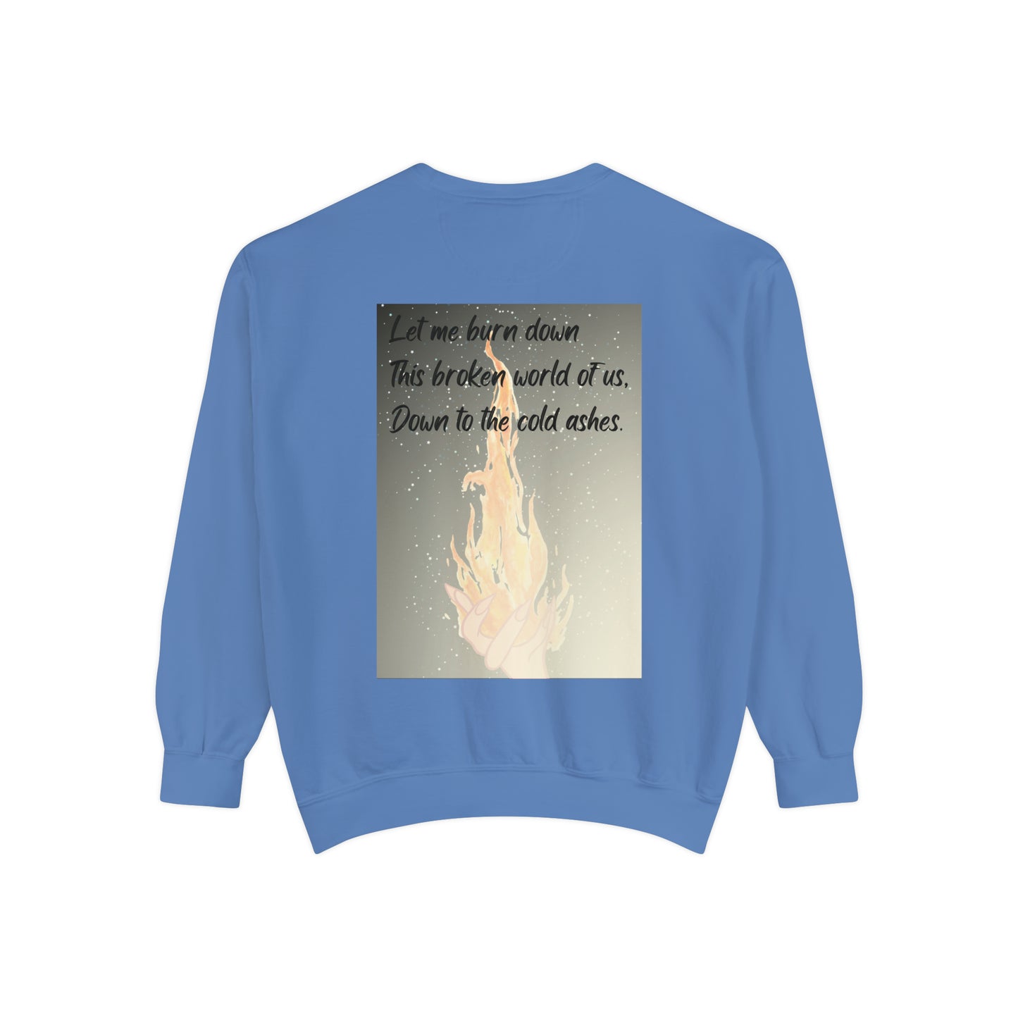 DOWN TO THE ASHES  Unisex Garment-Dyed Sweatshirt