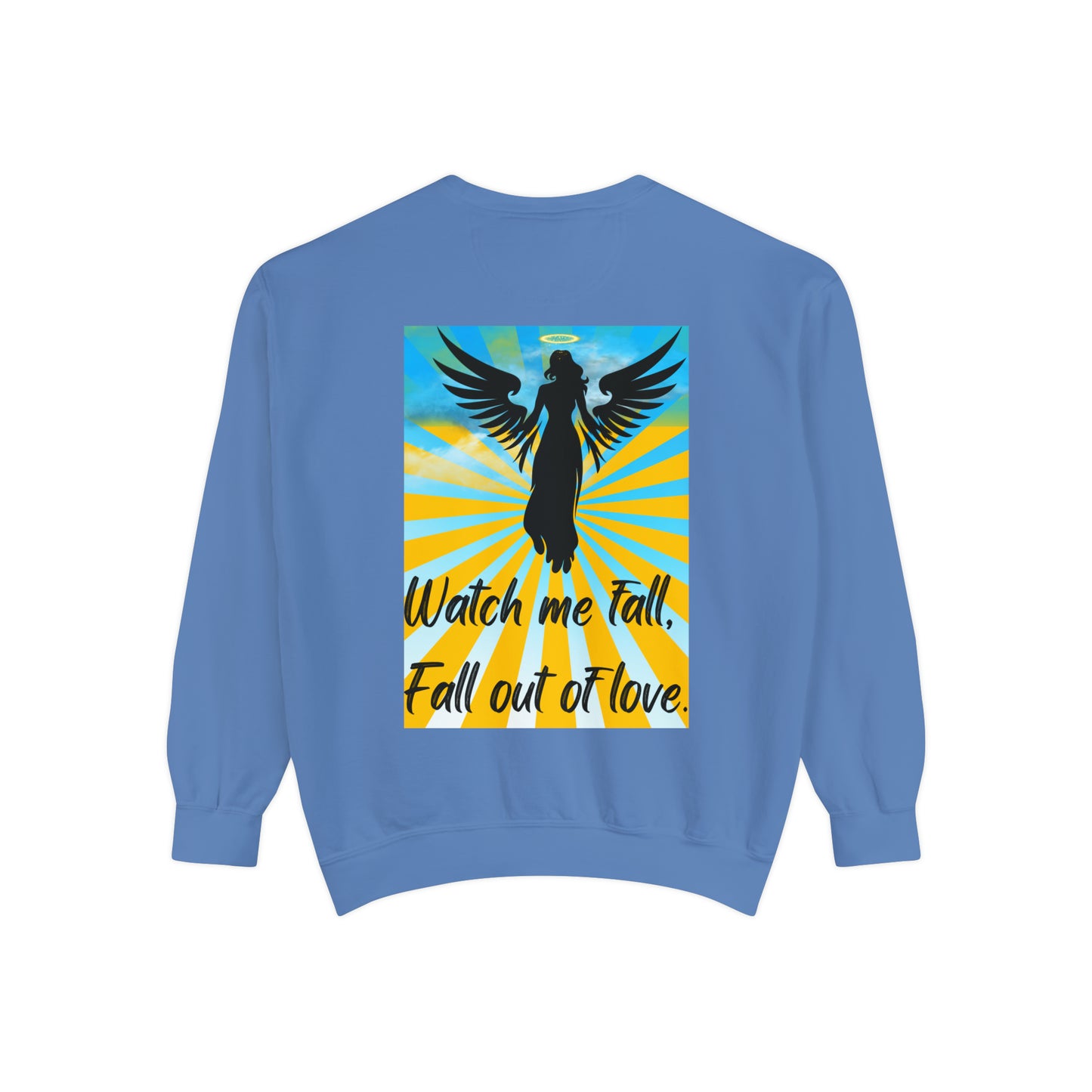 FALL OUT OF LOVE  Unisex Garment-Dyed Sweatshirt