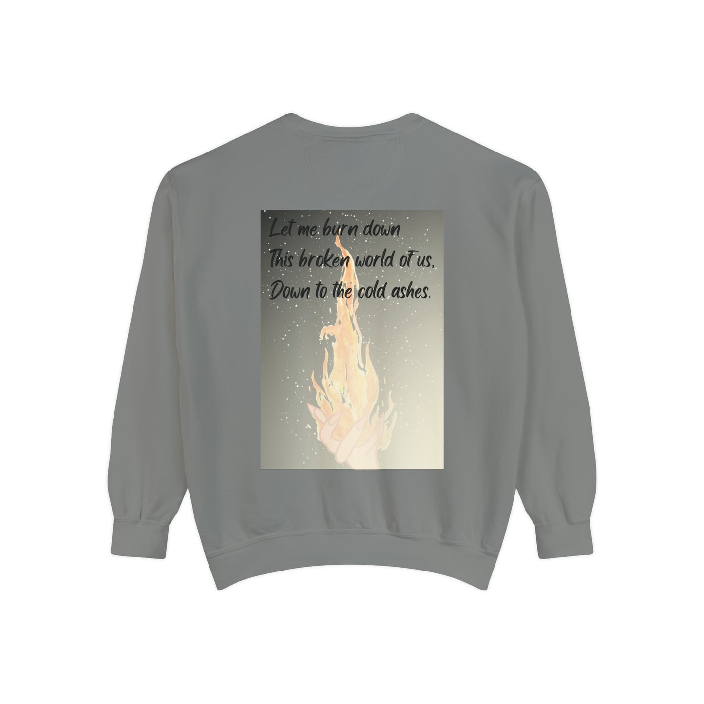 DOWN TO THE ASHES  Unisex Garment-Dyed Sweatshirt