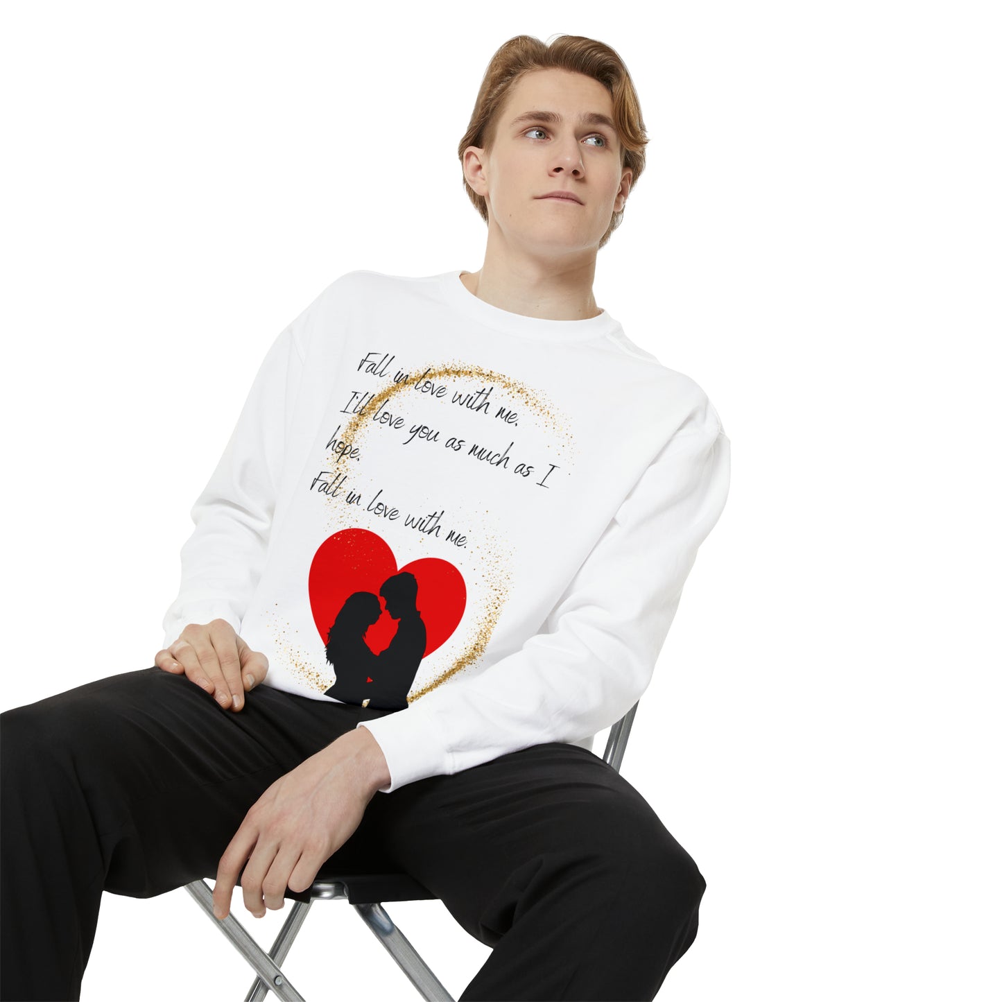 FALL IN LOVE WITH ME Unisex Garment-Dyed Sweatshirt