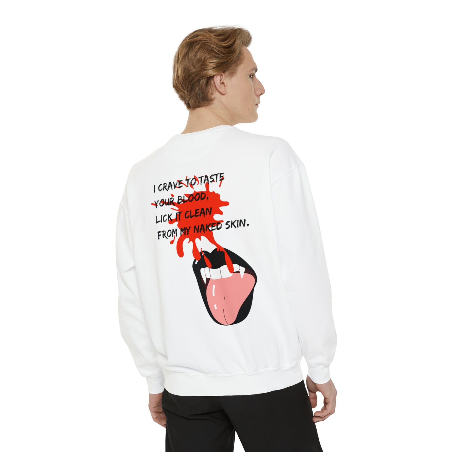 LICK YOU CLEAN Unisex Garment-Dyed Sweatshirt