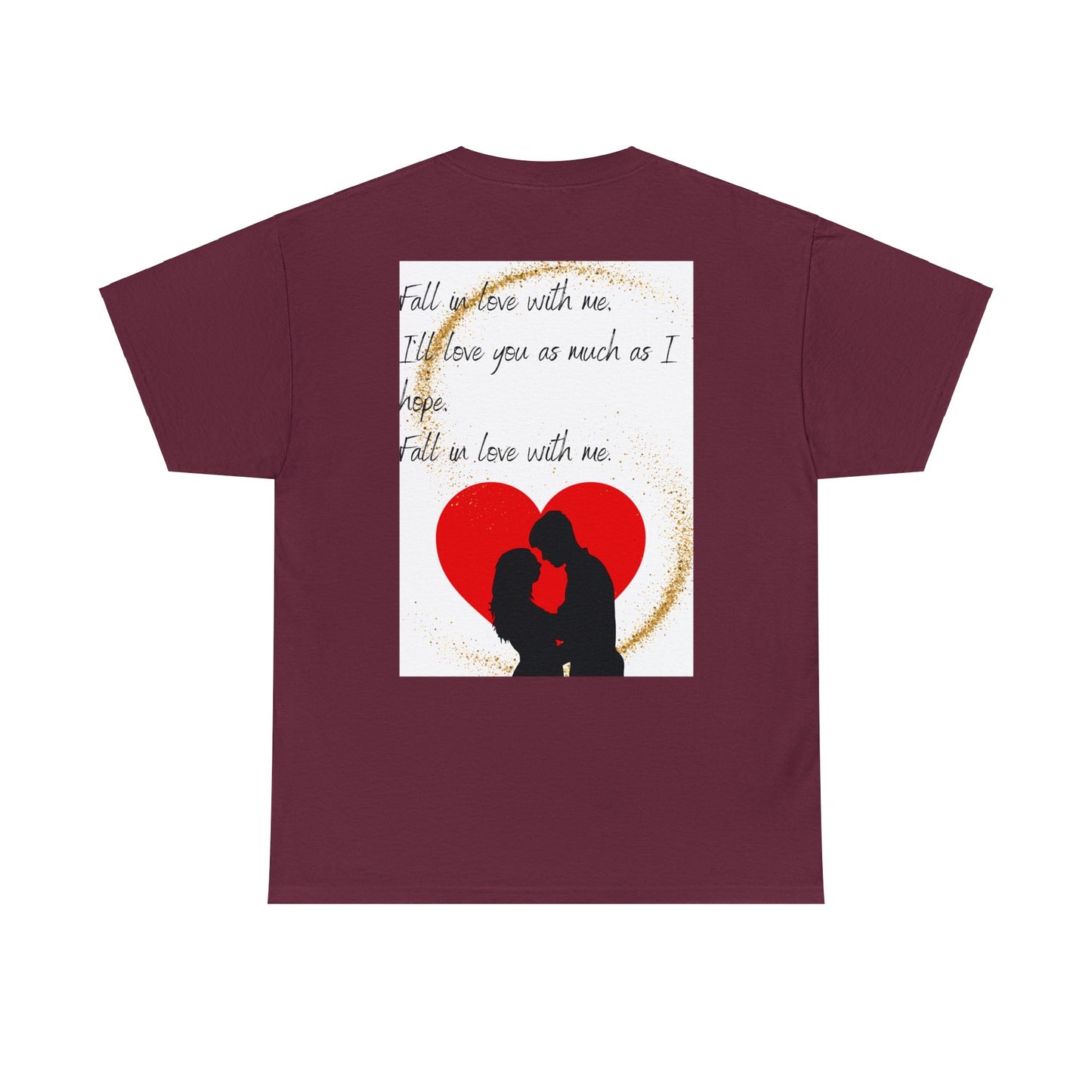 FALL IN LOVE WITH ME Unisex Heavy Cotton Tee