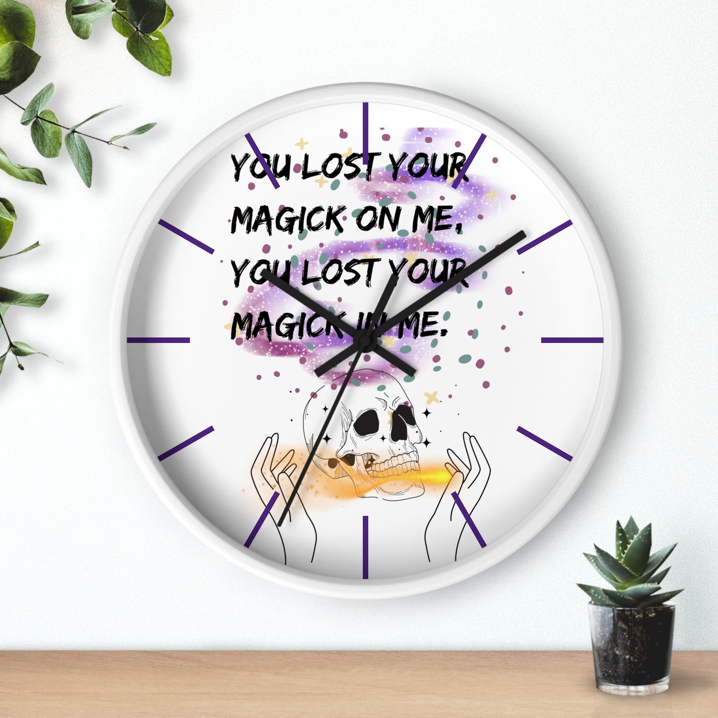 LOST YOUR MAGICK Wall Clock