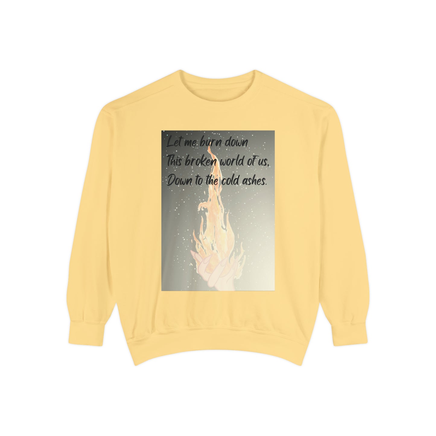 DOWN TO THE ASHES  Unisex Garment-Dyed Sweatshirt