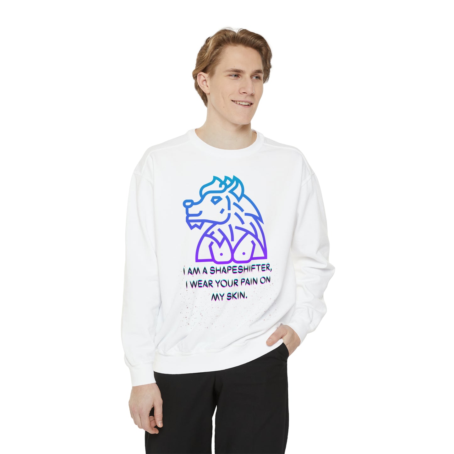 I AM A SHAPESHIFTER Unisex Garment-Dyed Sweatshirt